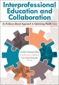 Interprofessional Education and Collaboration: An Evidence-Based Approach to Optimizing Health Care 1st Edition – PDF ebook