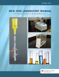 MCB 2000 Laboratory Manual: Introduction to Biochemistry – University of Connecticut at Storrs – Spring 2021 – PDF ebook