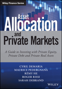 Asset Allocation and Private Markets: A Guide to Investing with Private Equity, Private Debt, and Private Real Assets 1st Edition – PDF ebook