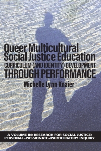 Queer Multicultural Social Justice Education: Curriculum (and Identity) Development Through Performance – PDF ebook