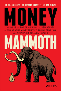 Money Mammoth: Harness The Power of Financial Psychology to Evolve Your Money Mindset, Avoid Extinction, and Crush Your Financial Goals 1st Edition – PDF ebook