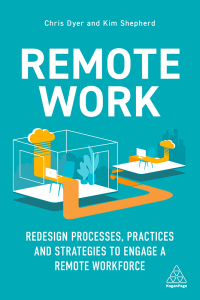 Remote Work: Redesign Processes, Practices and Strategies to Engage a Remote Workforce 1st Edition – PDF ebook