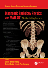 Diagnostic Radiology Physics with MATLAB: A Problem-Solving Approach 1st Edition – PDF ebook