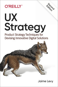 UX Strategy: Product Strategy Techniques for Devising Innovative Digital Solutions 2nd Edition – PDF ebook