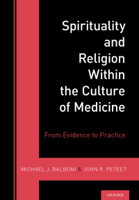 Spirituality and Religion Within the Culture of Medicine: From Evidence to Practice 1st Edition – PDF ebook