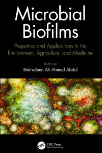 Microbial Biofilms: Properties and Applications in the Environment, Agriculture, and Medicine 1st Edition – PDF ebook