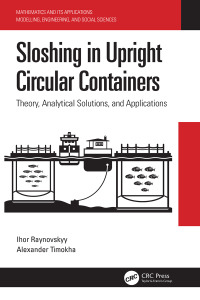 Sloshing in Upright Circular Containers: Theory, Analytical Solutions, and Applications
1st Edition – PDF ebook