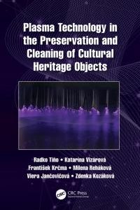 Plasma Technology in the Preservation and Cleaning of Cultural Heritage Objects 1st Edition – PDF ebook