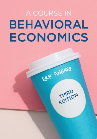 A Course in Behavioral Economics 3rd Edition – PDF ebook