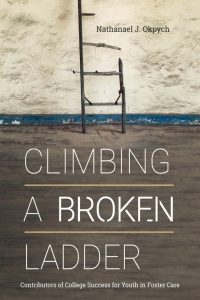 Climbing a Broken Ladder: Contributors of College Success for Youth in Foster Care – PDF ebook