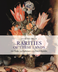 Rarities of These Lands: Art, Trade, and Diplomacy in the Dutch Republic – PDF ebook