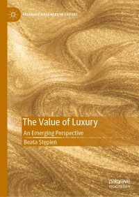 The Value of Luxury: An Emerging Perspective – PDF ebook
