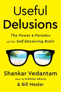 Useful Delusions: The Power and Paradox of the Self-Deceiving Brain – PDF ebook