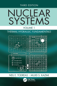 Nuclear Systems Volume I: Thermal Hydraulic Fundamentals 3rd Edition – PDF ebook