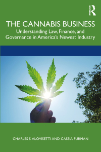 The Cannabis Business: Understanding Law, Finance, and Governance in Americas Newest Industry 1st Edition – PDF ebook