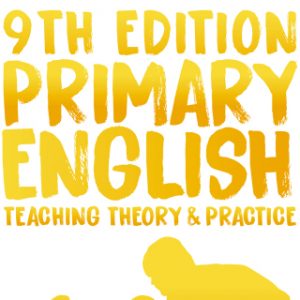 Primary English: Teaching Theory and Practice 9th Edition – PDF ebook