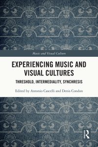 Experiencing Music and Visual Cultures: Threshold, Intermediality, Synchresis 1st Edition – PDF ebook