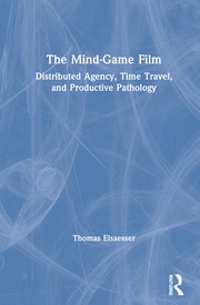 The Mind-Game Film: Distributed Agency, Time Travel, and Productive Pathology 1st Edition – PDF ebook