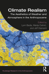 Climate Realism: The Aesthetics of Weather and Atmosphere in the Anthropocene 1st Edition – PDF ebook