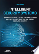 Intelligent Security Systems: How Artificial Intelligence, Machine Learning and Data Science Work For and Against Computer Security – PDF ebook