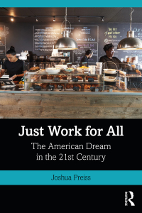 Just Work for All: The American Dream in the 21st Century 1st Edition – PDF ebook