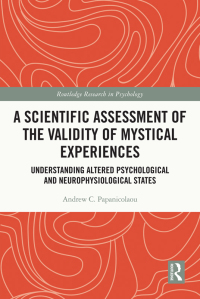 A Scientific Assessment of the Validity of Mystical Experiences: Understanding Altered Psychological and Neurophysiological States 1st Edition – PDF ebook