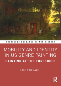 Mobility and Identity in US Genre Painting: Painting at the Threshold
1st Edition – PDF ebook