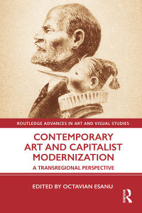 Contemporary Art and Capitalist Modernization: A Transregional Perspective
1st Edition – PDF ebook