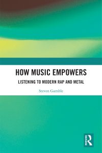 How Music Empowers: Listening to Modern Rap and Metal 1st Edition – PDF ebook