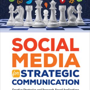 Social Media for Strategic Communication : Creative Strategies and Research-Based Applications 2nd Edition – PDF ebook