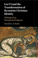 Leo VI and the Transformation of Byzantine Christian Identity: Writings of an Unexpected Emperor – PDF ebook
