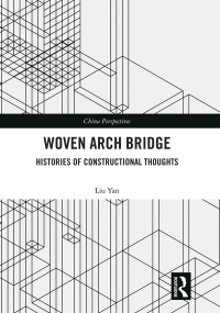 Woven Arch Bridge: Histories of Constructional Thoughts 1st Edition – PDF ebook