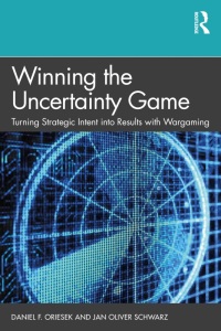 Winning the Uncertainty Game: Turning Strategic Intent into Results with Wargaming 1st Edition – PDF ebook