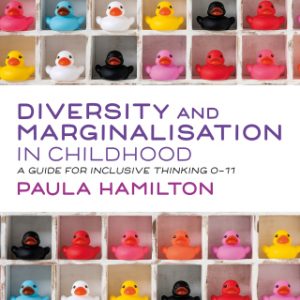 Diversity and Marginalisation in Childhood : A Guide for Inclusive Thinking 0-11 1st Edition – PDF ebook