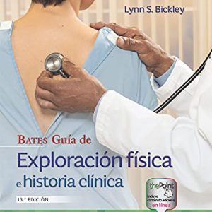 Bates Gu?a de exploraci?n f?sica e historia cl?nica, 13th Edition (Spanish Edition) – PDF ebook