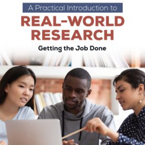 A Practical Introduction to Real-World Research : Getting the Job Done 1st Edition – PDF ebook