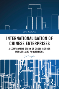 Internationalisation of Chinese Enterprises: A Comparative Study of Cross-border Mergers and Acquisitions 1st Edition – PDF ebook