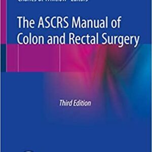 The ASCRS Manual of Colon and Rectal Surgery (3rd Edition) – PDF ebook