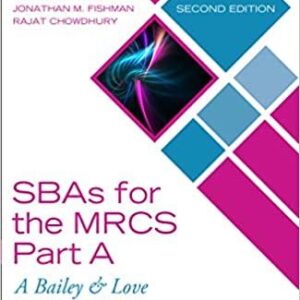 SBAs for the MRCS Part A: A Bailey & Love Revision Guide (2nd Edition) – PDF ebook