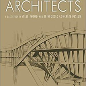 Structure for Architects: A Case Study in Steel, Wood, and Reinforced Concrete Design – PDF ebook