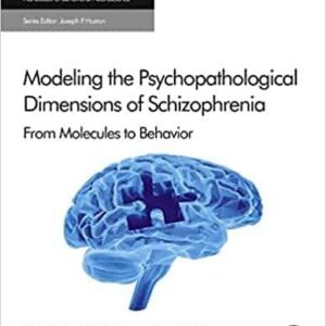 Modeling the Psychopathological Dimensions of Schizophrenia: From Molecules to Behavior – PDF ebook