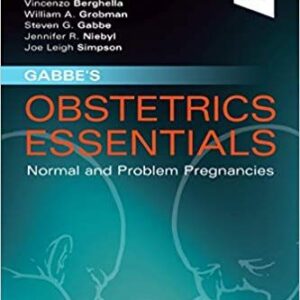 Gabbe's Obstetrics Essentials: Normal & Problem Pregnancies – PDF ebook