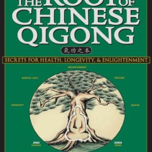The Root of Chinese Qigong: Secrets of Health, Longevity & Enlightenment by Yang Jwing-Ming – PDF ebook