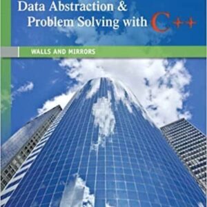 Data Abstraction & Problem Solving with C++: Walls and Mirrors (6th Edition) – PDF ebook