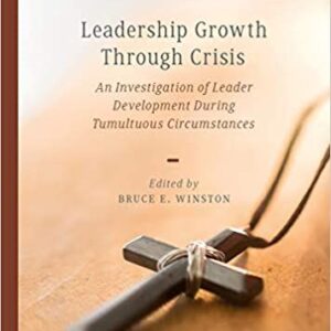 Leadership Growth Through Crisis: An Investigation of Leader Development During Tumultuous Circumstances – PDF ebook