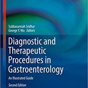 Diagnostic and Therapeutic Procedures in Gastroenterology: An Illustrated Guide (2nd Edition) – PDF ebook