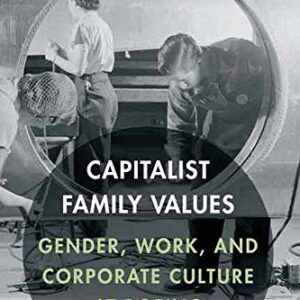 Capitalist Family Values: Gender, Work, and Corporate Culture at Boeing – PDF ebook