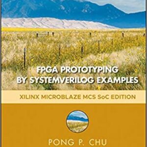 FPGA Prototyping by SystemVerilog Examples: Xilinx MicroBlaze MCS SoC Edition (2nd Edition) – PDF ebook
