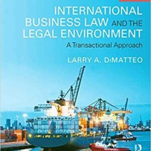 International Business Law and the Legal Environment: A Transactional Approach (3rd Edition) - eBoo – PDF ebook