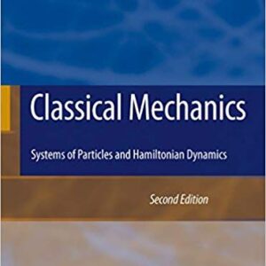 Classical Mechanics: Systems of Particles and Hamiltonian Dynamics (2nd Edition) – PDF ebook